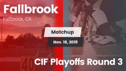 Matchup: Fallbrook High vs. CIF Playoffs Round 3 2018