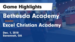 Bethesda Academy vs Excel Christian Academy  Game Highlights - Dec. 1, 2018