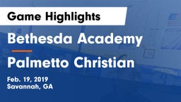 Bethesda Academy vs Palmetto Christian Game Highlights - Feb. 19, 2019