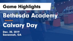 Bethesda Academy vs Calvary Day  Game Highlights - Dec. 20, 2019