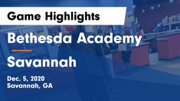 Bethesda Academy vs Savannah  Game Highlights - Dec. 5, 2020