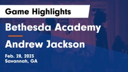 Bethesda Academy vs Andrew Jackson  Game Highlights - Feb. 28, 2023