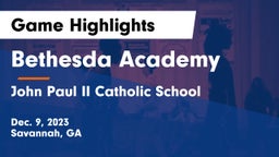 Bethesda Academy vs John Paul II Catholic School Game Highlights - Dec. 9, 2023