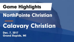 NorthPointe Christian  vs Calavary Christian Game Highlights - Dec. 7, 2017