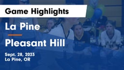 La Pine  vs Pleasant Hill Game Highlights - Sept. 28, 2023