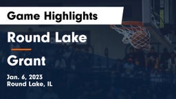 Round Lake  vs Grant  Game Highlights - Jan. 6, 2023