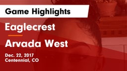 Eaglecrest  vs Arvada West  Game Highlights - Dec. 22, 2017