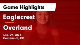 Eaglecrest  vs Overland  Game Highlights - Jan. 29, 2021