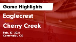 Eaglecrest  vs Cherry Creek  Game Highlights - Feb. 17, 2021