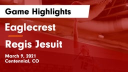 Eaglecrest  vs Regis Jesuit  Game Highlights - March 9, 2021