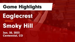 Eaglecrest  vs Smoky Hill  Game Highlights - Jan. 30, 2023