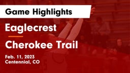 Eaglecrest  vs Cherokee Trail  Game Highlights - Feb. 11, 2023