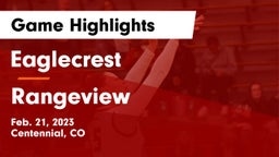 Eaglecrest  vs Rangeview  Game Highlights - Feb. 21, 2023
