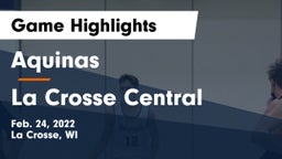Aquinas  vs La Crosse Central  Game Highlights - Feb. 24, 2022