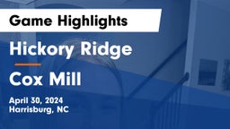 Hickory Ridge  vs Cox Mill  Game Highlights - April 30, 2024