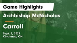 Archbishop McNicholas  vs Carroll  Game Highlights - Sept. 5, 2023