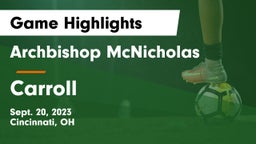 Archbishop McNicholas  vs Carroll  Game Highlights - Sept. 20, 2023