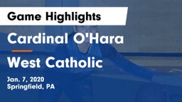 Cardinal O'Hara  vs West Catholic  Game Highlights - Jan. 7, 2020