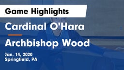 Cardinal O'Hara  vs Archbishop Wood  Game Highlights - Jan. 14, 2020