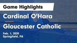 Cardinal O'Hara  vs Gloucester Catholic  Game Highlights - Feb. 1, 2020