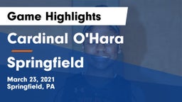 Cardinal O'Hara  vs Springfield  Game Highlights - March 23, 2021