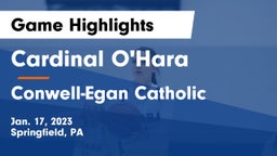 Cardinal O'Hara  vs Conwell-Egan Catholic  Game Highlights - Jan. 17, 2023