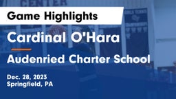 Cardinal O'Hara  vs Audenried Charter School Game Highlights - Dec. 28, 2023