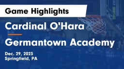 Cardinal O'Hara  vs Germantown Academy Game Highlights - Dec. 29, 2023