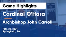 Cardinal O'Hara  vs Archbishop John Carroll  Game Highlights - Feb. 20, 2024
