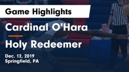Cardinal O'Hara  vs Holy Redeemer  Game Highlights - Dec. 12, 2019