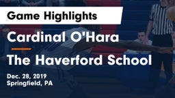 Cardinal O'Hara  vs The Haverford School Game Highlights - Dec. 28, 2019