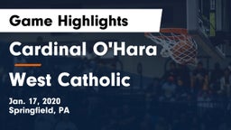 Cardinal O'Hara  vs West Catholic  Game Highlights - Jan. 17, 2020
