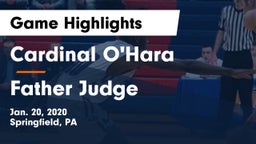 Cardinal O'Hara  vs Father Judge  Game Highlights - Jan. 20, 2020