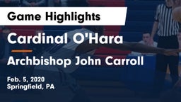 Cardinal O'Hara  vs Archbishop John Carroll  Game Highlights - Feb. 5, 2020