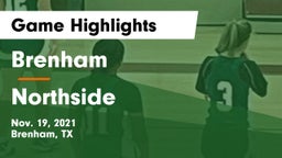 Brenham  vs Northside  Game Highlights - Nov. 19, 2021