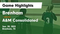 Brenham  vs A&M Consolidated  Game Highlights - Jan. 20, 2023