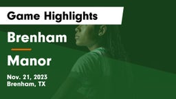 Brenham  vs Manor  Game Highlights - Nov. 21, 2023