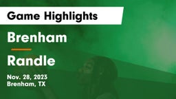 Brenham  vs Randle  Game Highlights - Nov. 28, 2023