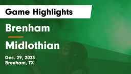 Brenham  vs Midlothian  Game Highlights - Dec. 29, 2023