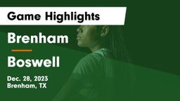 Brenham  vs Boswell   Game Highlights - Dec. 28, 2023