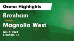 Brenham  vs Magnolia West  Game Highlights - Jan. 9, 2024