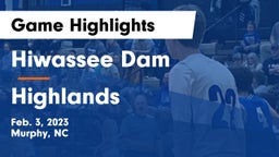 Hiwassee Dam  vs Highlands  Game Highlights - Feb. 3, 2023