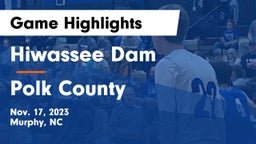 Hiwassee Dam  vs Polk County  Game Highlights - Nov. 17, 2023