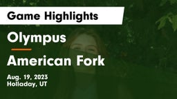 Olympus  vs American Fork  Game Highlights - Aug. 19, 2023