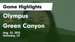 Olympus  vs Green Canyon  Game Highlights - Aug. 22, 2023
