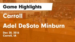 Carroll  vs Adel DeSoto Minburn Game Highlights - Dec 20, 2016