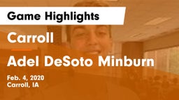 Carroll  vs Adel DeSoto Minburn Game Highlights - Feb. 4, 2020