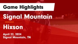 Signal Mountain  vs Hixson Game Highlights - April 22, 2024