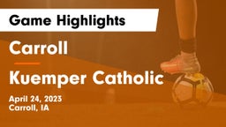 Carroll  vs Kuemper Catholic  Game Highlights - April 24, 2023