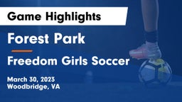 Forest Park  vs Freedom  Girls Soccer Game Highlights - March 30, 2023